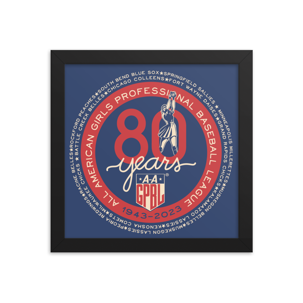 AAGPBL 80th Anniversary - 1943 - 2023 - Giclée-Print Framed