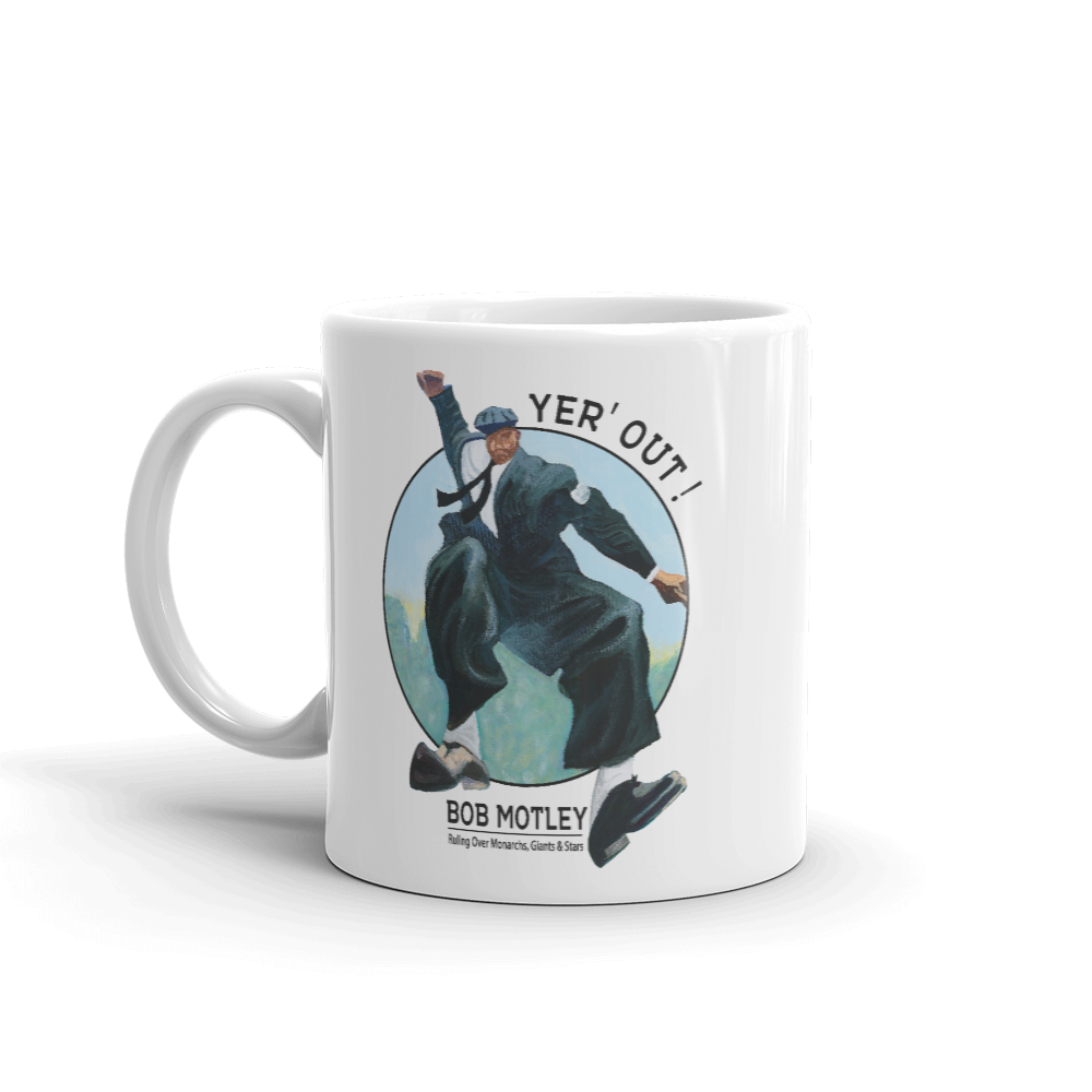 Bob Motley - Yer' Out! - Mug 11oz. | Officially Licensed - YABBA BIRI PRODUCTIONS, INC.