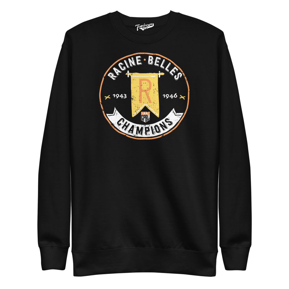 Racine Belles Champions - Pullover Crewneck | Officially Licensed - AAGPBL