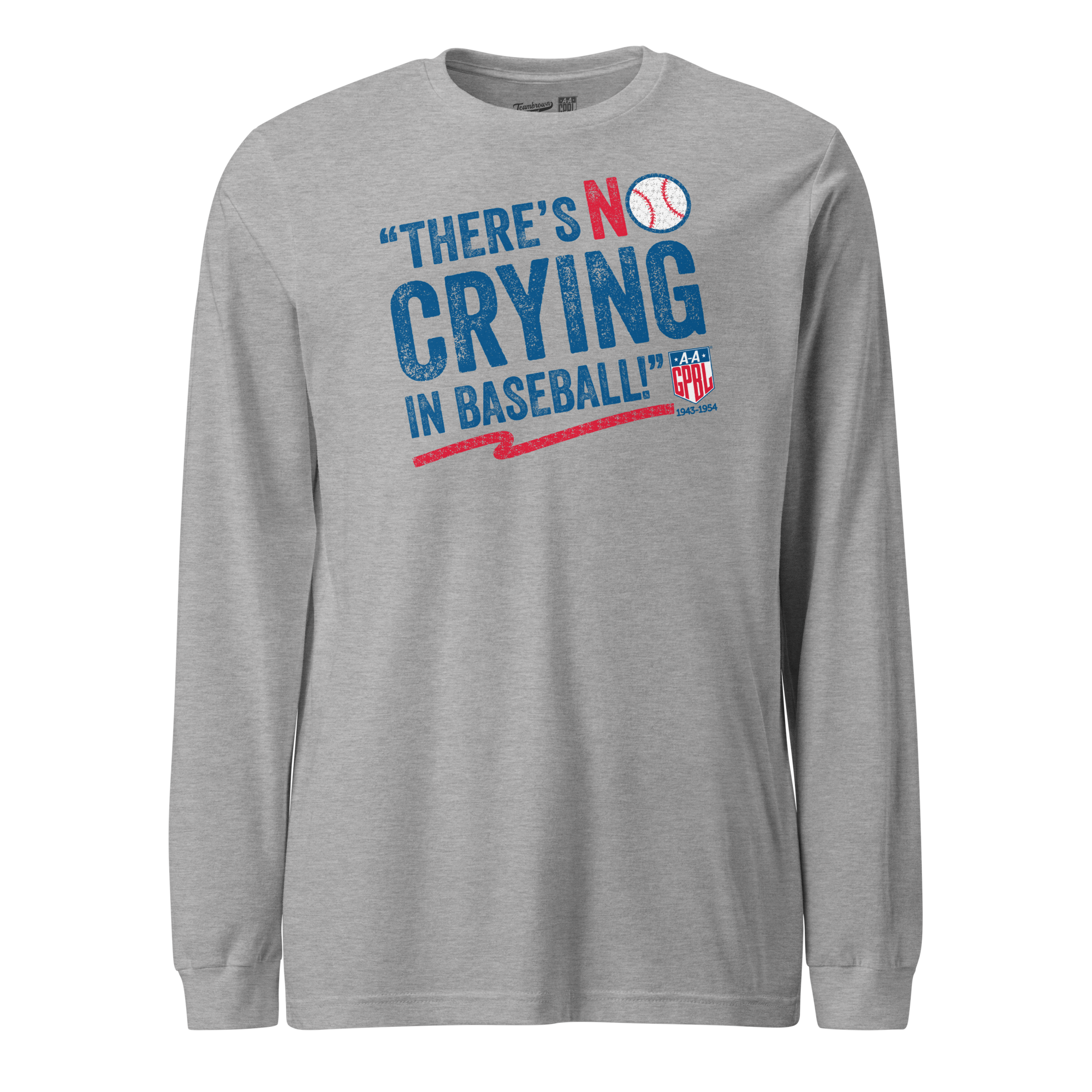 AAGPBL - No Crying In Baseball - Long Sleeve T-Shirt