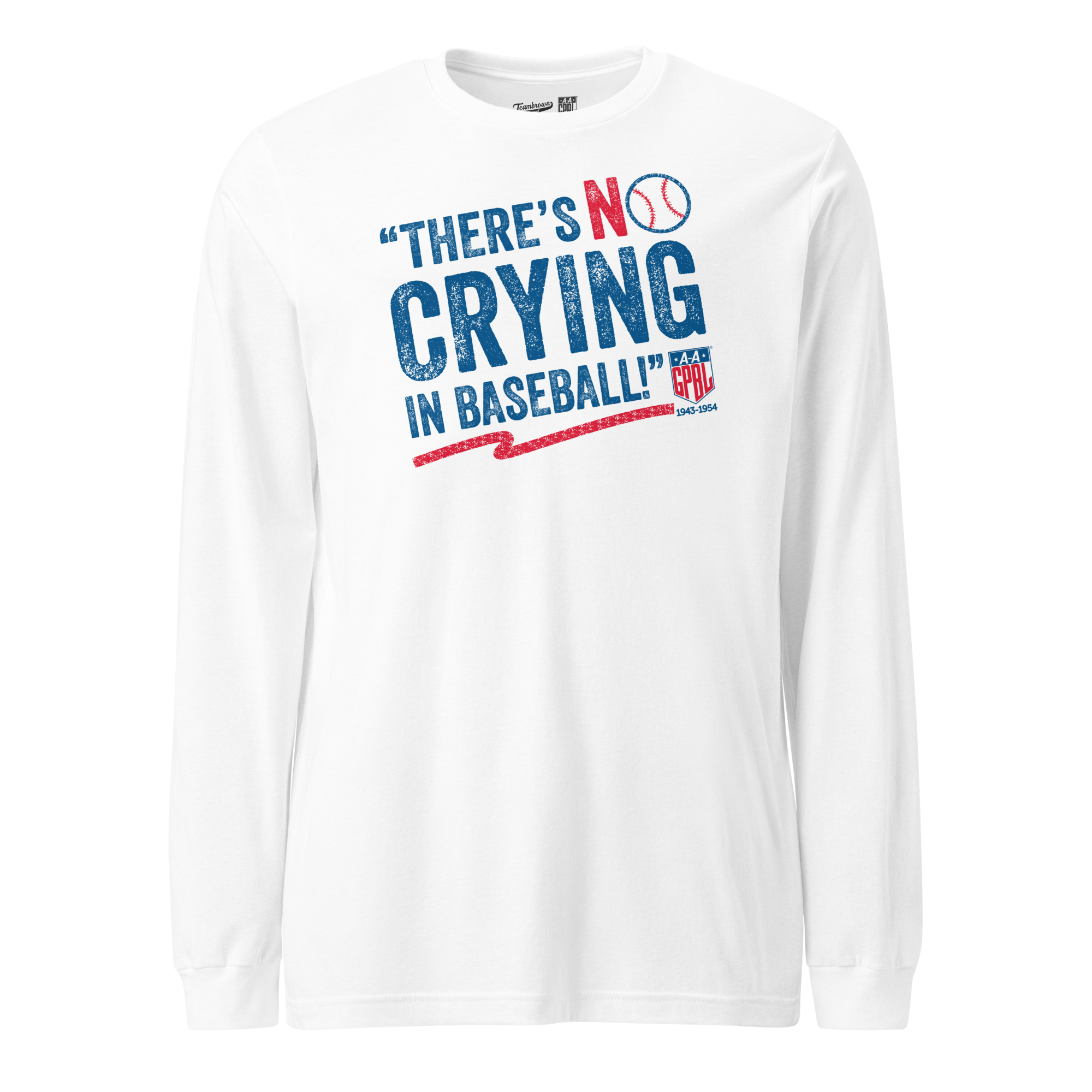 AAGPBL - No Crying In Baseball - Long Sleeve T-Shirt