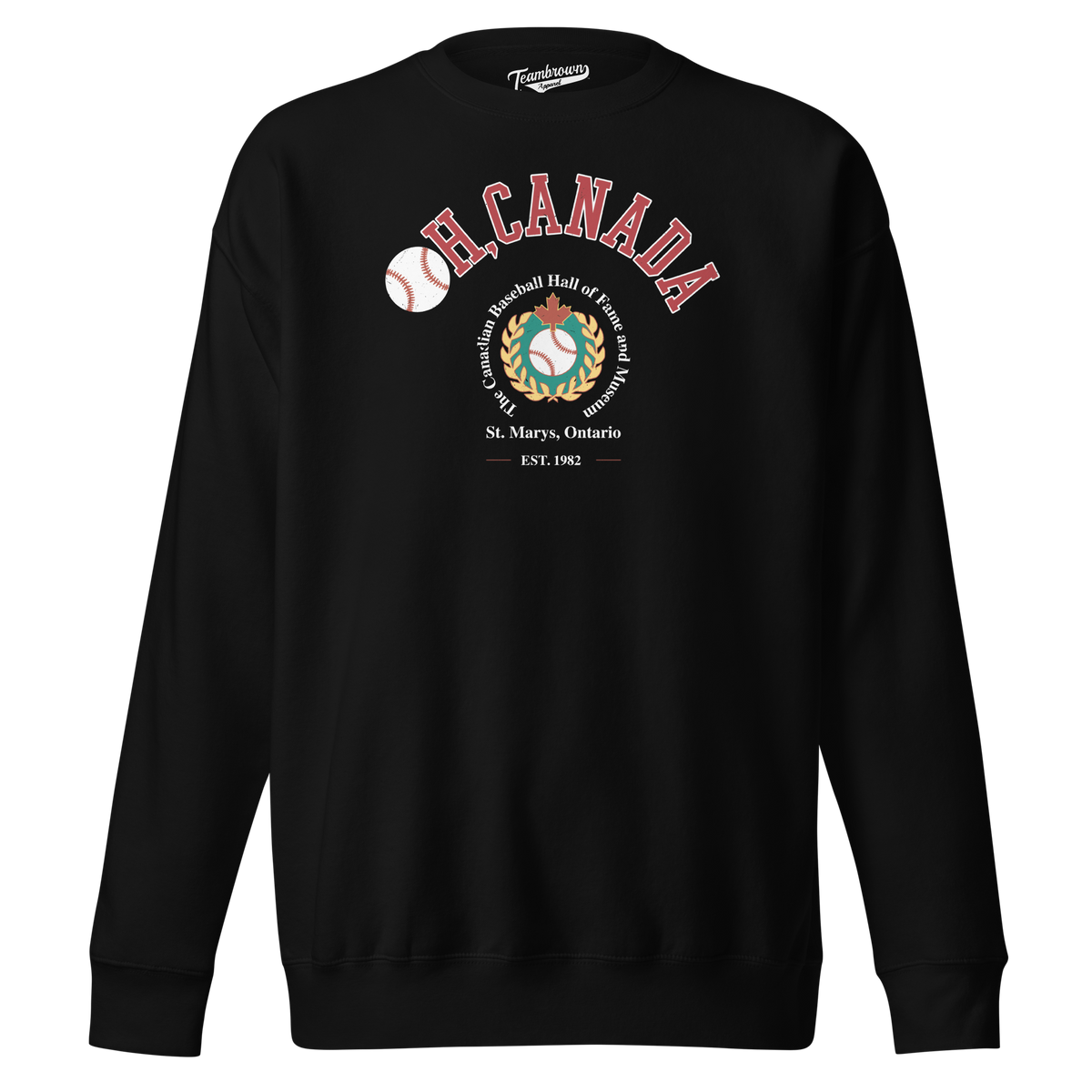Canadian Baseball Hall of Fame and Museum - Oh, Canada - Crewneck Sweatshirt